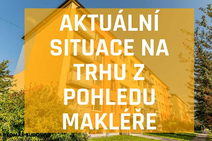 Realitní makléř z našeho regionu o aktuální situaci na trhu